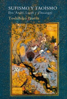 sufismo y taoismo: ibn arabi, laozi y  zhuangzi-9788417624453