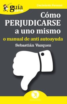 guiaburros como perjudicarse a uno mismo (ebook)-9788417681753