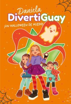 ¡un halloween de miedo! (daniela divertiguay 2) (ebook)-9788417773953