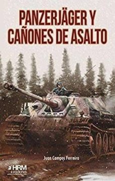 panzerjager y sturmgeschutz: el frente del este hizo patentes las limitaciones de los carros de combate alemanes-9788417859053