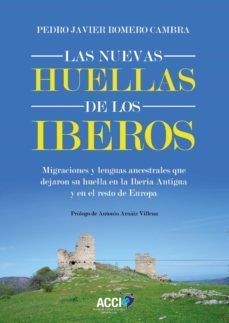 las nuevas huellas de los iberos-pedro javier romero cambra-9788417867553