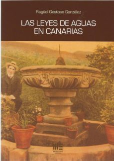 las leyes de aguas en canarias-raguel gestoso gonzalez-9788417890353