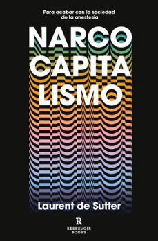 narcocapitalismo-laurent de sutter-9788417910853