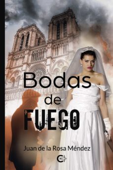 (i.b.d.) bodas de fuego-juan de la rosa mendez-9788417915353