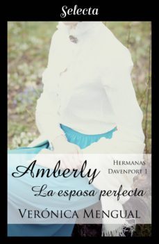 amberly, la esposa perfecta (trilogia hermanas davenport 1) (ebook)-9788417931353