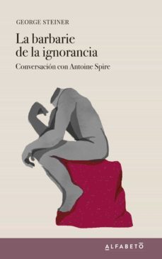 la barbarie de la ignorancia (ebook)-george steiner-9788417951153