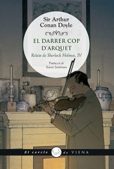 el darrer cop d arquet. relats de sherlock holmes, iv-arthur conan doyle-9788417998653