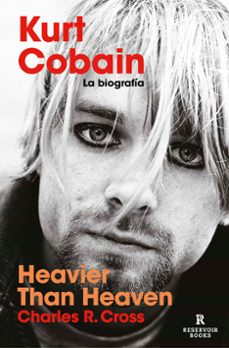 heavier than heaven. kurt cobain: la biografia-9788418052453