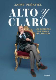 alto y claro (ebook)-jaime peñafiel-9788418055553