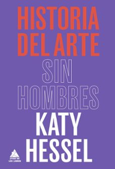 historia del arte sin hombres-katy hessel-9788418217753