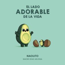 el lado adorable de la vida (ebook)-nacho naolito diaz arjona-9788418260384