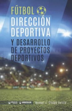 futbol. direccion deportiva y desarrollo de proyectos deportivos-manuel j. crespo garcia-9788418262753