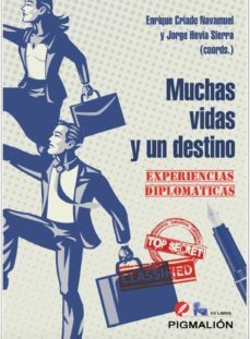 muchas vidas y un destino. experiencias diplomaticas-9788418333453