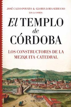 el templo de córdoba. los constructores de la mezquita-catedral-9788418346453
