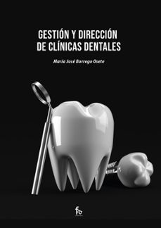 gestion y direccion de clinicas dentales-maria jose borrego osete-9788418418853