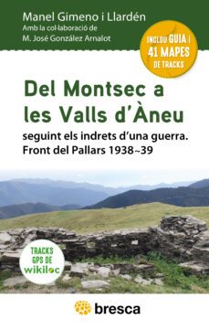 del montsec a les valls d aneu; seguint els indrets d una guerra. front del pallars 1938-39-9788418464553