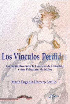 los vínculos perdidos-maria eugenia herrero sotillo-9788418492853