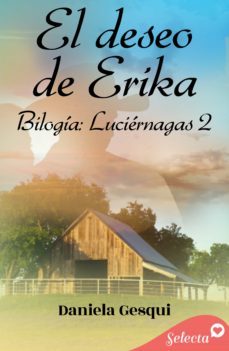 el deseo de erika (luciernagas 2) (ebook)-daniela gesqui-9788418497353