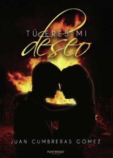 tú eres mi deseo (ebook)-juan cumbreras gomez-9788418549953
