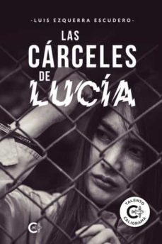 las carceles de lucia-luis ezquerra escudero-9788418665653
