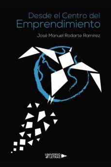 desde el centro del emprendimiento (ebook)-jose manuel rodarte ramirez-9788418676253