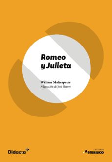 romeo y julieta (teatro) (lecturas asterisco)-william shakespeare-jose huerto-9788418695353