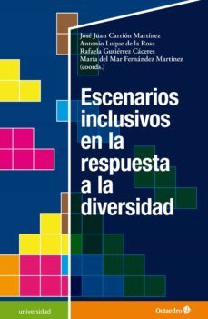 escenarios inclusivos en respuesta a la diversidad (ebook)-jose juan carrion martinez-antonio luque de la rosa-rafaela gutierrez caceres-9788418819353
