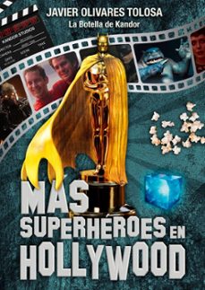 mas superheroes en hollywood-javier olivares tolosa-9788418898853