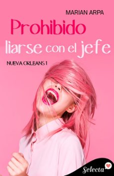prohibido liarse con el jefe (serie nueva orleans 1) (ebook)-9788419117953