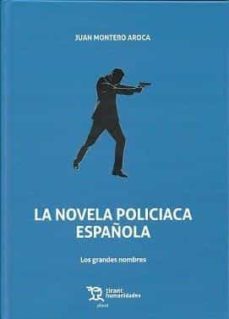 la novela policiaca española-juan montero aroca-9788419226853