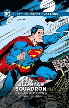 coleccion heroes y villanos vol. 49 all-star squadron: la saga del ultra-humanita-9788419263353