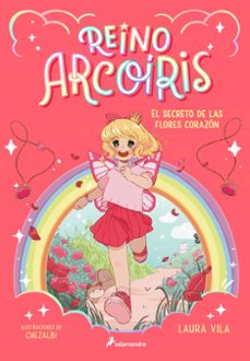 reino arcoíris 1 - el secreto de las flores corazón (ebook)-laura vila-9788419868060