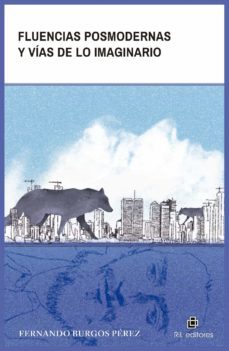 fluencias posmodernas y vias de lo imaginario (ebook)-fernando burgos-9788419372253