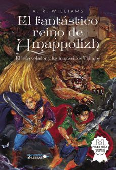 el fantastico reino de amappolizh-a. r. williams-9788419389053