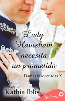 lady havisham necesita un prometido (damas inadecuadas 10) (ebook)-kathia iblis-9788419687753