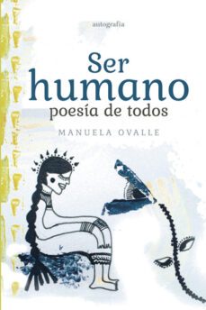 ser humano, poesia de todos-manuela ovalle fuenzalida-9788419692153