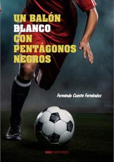 un balón blanco con pentágonos negros-fernando cuesta fernandez-9788419764553