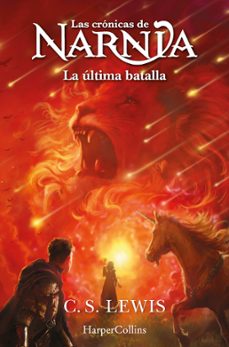 las crónicas de narnia 7: la última batalla-c.s. lewis-9788419802453