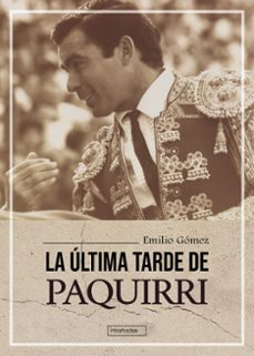la ultima tarde de paquirri-9788419859853