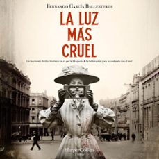 la luz mas cruel (audiolibro)-fernando garcia ballesteros-9788419883353