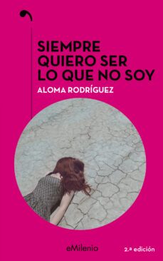 siempre quiero ser lo que no soy (epub) (ebook)-aloma rodriguez gascon-9788419884053