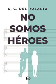 no somos heroes-c. g. del rosario-9788419906953