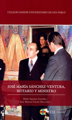 jose maria sanchez-ventura, notario y ministro-jose manuel varela olea-9788419976253
