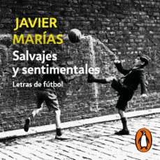 salvajes y sentimentales (audiolibro)-javier marias-9788420463353