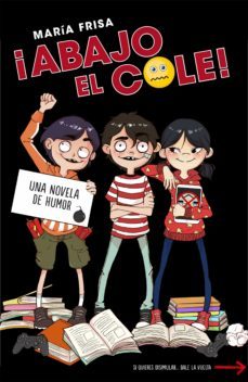 ¡abajo el cole! (¡abajo el cole! 1) (ebook)-maria frisa-9788420485553