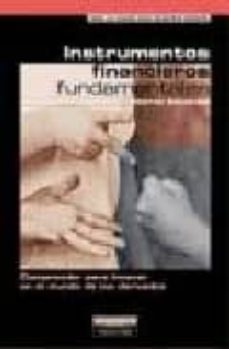 instrumentos financieros fundamentales: comprender para innovar e n el mundo de los derivados-warren edwardes-9788420531953