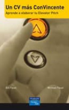 un cv mas convincente: aprende a elaborar tu elevator pitch-bill faust-michael faust-9788420543253