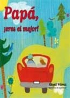 papa, ¡eres el mejor!-abigail wilentz-9788420552453