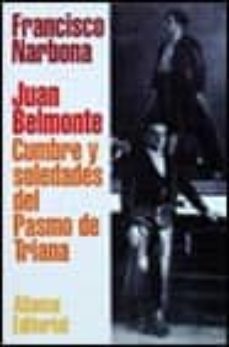 juan belmonte, cumbre y soledad del pasmo de triana-francisco narbona-9788420607153