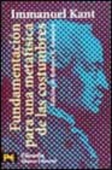 fundamentacion para una metafisica de las costumbres-immanuel kant-9788420672953
